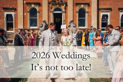 2026 weddings - it's not too late!